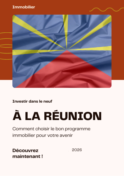 Investir dans le neuf à La Réunion – choisir le bon programme immobilier